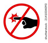 Do not put or touch finger side view hand prohibition icon sign