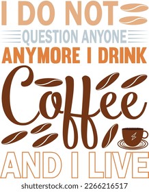 ya no cuestiono a nadie, bebo café y vivo
