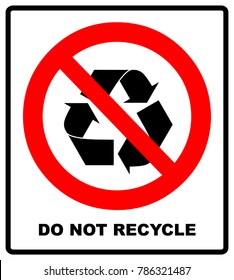 Do not recycle symbol, No recycle label, Recycle prohibition sign, isolated on white background vector illustration. Red forbidden circle icon with simple black pictogram. Warning banner.