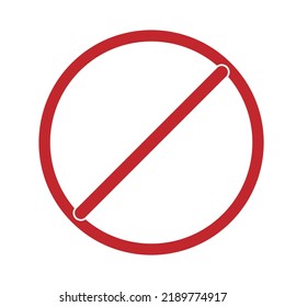 Do not red circle crossed sign, don't doing something, stop or prohibited isolated sign