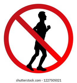 Do not run a sign. Silhouette of the guy