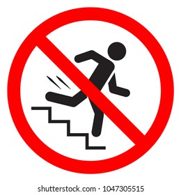 Do not run the stairs. Don't rush or jump over the steps. Vector sign.