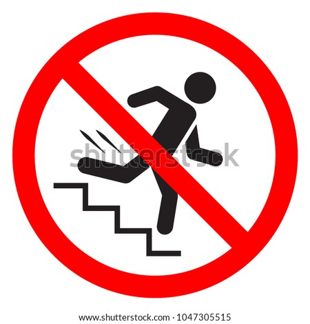 Do not run the stairs. Don't rush or jump over the steps. Vector sign.