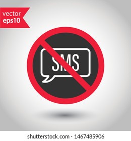 Do not send message vector sign design. Forbidden mailing SMS icon. Prohibited SMS vector icon. Warning, caution, attention, restriction. No messaging flat icon.