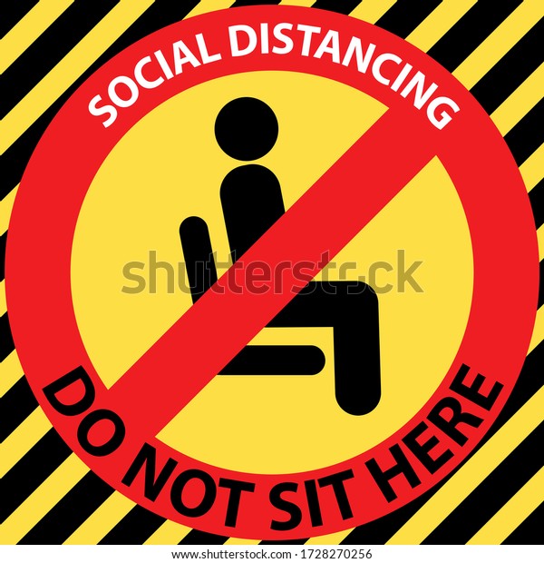 Do not sit here area warning signs.\
Forbid or forbidden seating down icons.  Keep Social distancing for\
covid-19 or Coronavirus outbreak by 6 feet\
distance.