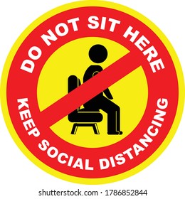 DO NOT SIT HERE - KEEP SOCIAL DISTANCING SIGN VECTOR ILLUSTRATION DURING COVID 19 SITUATION.