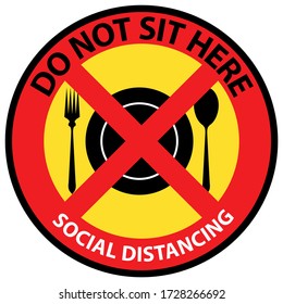 Do not sit here sign for sticker print. Social distancing for cafeteria, restaurant, cuisine, university lunchroom, food court, factory canteen, school canteen, coffee shop to prevent corona virus.