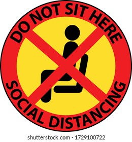 Do Not Sit Here Sign To Prevent From Coronavirus Or Covid-19 Pandemic, Keep Your Distance 6 Feet. Social Distancing For Print On Seat For Shuttle Bus, Air Plane, Subway, Railway, Tram Concept.