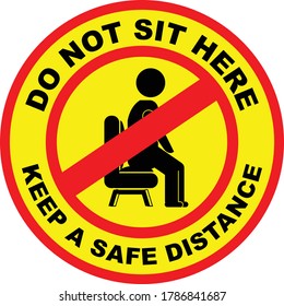 DO NOT SIT HERE SIGN VECTOR ILLUSTRATION - KEEP A SAFE DISTANCE DURING COVID 19 SITUATION.