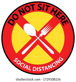 Do not sit here table sign to prevent from Coronavirus or Covid-19 pandemic, keep your distance 6 feet. Social distancing for print on seat for canteen, cafeteria, restaurant, factory lunchroom.