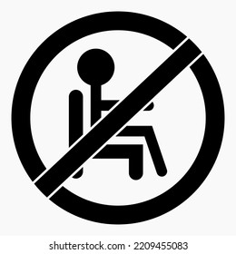 Do Not Sit Icon. Do Not Use Seats. Don't Sit Down. It Is Forbidden To Sit Down. Vector Icon.