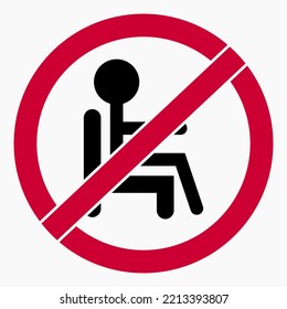 Do Not Sit Icon. Do Not Use Seats. Don't Sit Down. It Is Forbidden To Sit Down. Vector Icon.