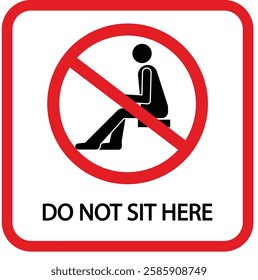 Do not sit Sign. Do not seat area warning signs. Forbid or forbidden seating down icons. Social distancing for shuttle bus, air plane, subway, railway, tram, ferry, train, cable car, taxi, bank.