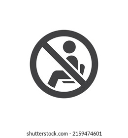 Do Not Sit Sign Vector Icon. Filled Flat Sign For Mobile Concept And Web Design. No Sitting Prohibition Glyph Icon. Keep Social Distancing Symbol, Logo Illustration. Vector Graphics