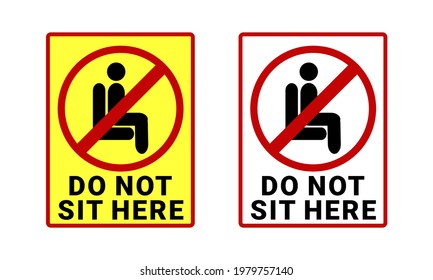 Do not sitting here sign. Dont sit here. Isolated on white background. Illustration vector