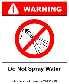 Do not spray with water sign. Warning prohibition symbol for public places. Vector banner isolated on white.