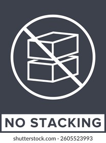 Do Not Stack. Packaging Symbol. Sign and Label Indicating That Items Should Not Be Stacked to Prevent Damage or Instability. No Stacking - Vector Symbol.