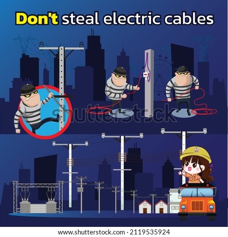 Do not steal electric cable