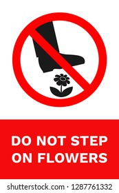 DO NOT STEP ON FLOWERS sign. Vertical poster. Vector.