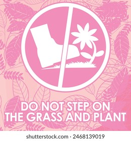 DO NOT STEP ON THE GRASS AND PLANT SIGNAGE HIGH RESOLUTION READY TO USE