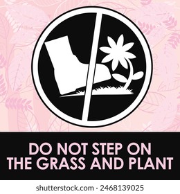 DO NOT STEP ON THE GRASS AND PLANT SIGNAGE HIGH RESOLUTION READY TO USE