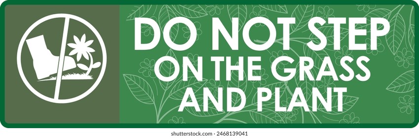 DO NOT STEP ON THE GRASS AND PLANT SIGNAGE HIGH RESOLUTION READY TO USE