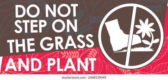 DO NOT STEP ON THE GRASS AND PLANT SIGNAGE HIGH RESOLUTION READY TO USE