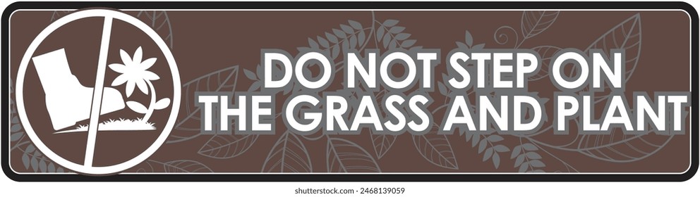 DO NOT STEP ON THE GRASS AND PLANT SIGNAGE HIGH RESOLUTION READY TO USE