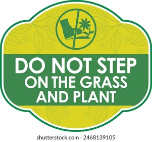 DO NOT STEP ON THE GRASS AND PLANT SIGNAGE HIGH RESOLUTION READY TO USE