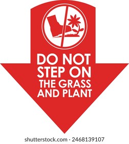 DO NOT STEP ON THE GRASS AND PLANT SIGNAGE HIGH RESOLUTION READY TO USE