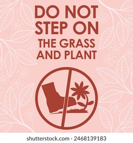 DO NOT STEP ON THE GRASS AND PLANT SIGNAGE HIGH RESOLUTION READY TO USE
