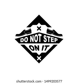 Do not step on it prohibition sign, cardboard packaging logo label illustration.