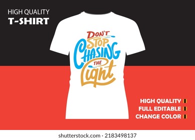 Do not stop t shirt slogan and apparel design, typography, print, vector illustration t shirt design for fashion apparel printing. Suitable for tote bags, stickers, mug, hat
