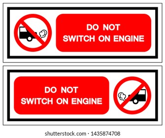 Do Not Switch On Engine Symbol Sign, Vector Illustration, Isolate On White Background Label .EPS10