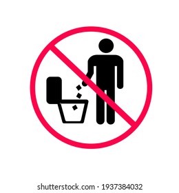 do not throw garbage in the toilet. Forbidding sign, icon. The sticker. Vector illustration