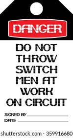 Do not throw switch men at work on circuit.
The label danger text version on a white background,vertical rectangle.