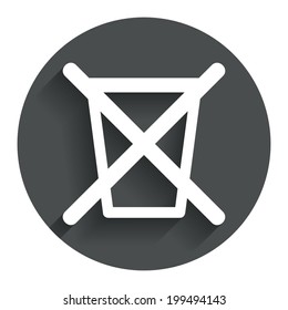 Do not throw in trash. Recycle bin sign icon. Circle flat button with shadow. Modern UI website navigation. Vector