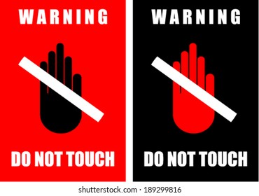 do not touch