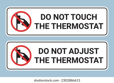 Do Not Touch and Adjust The Thermostat Sign Collection