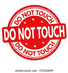 1,756 Dont touch Images, Stock Photos & Vectors | Shutterstock