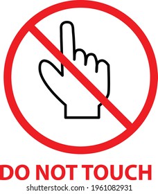 do not touch icon on white background. flat style. red prohibition symbol. no entry prohibition sign.