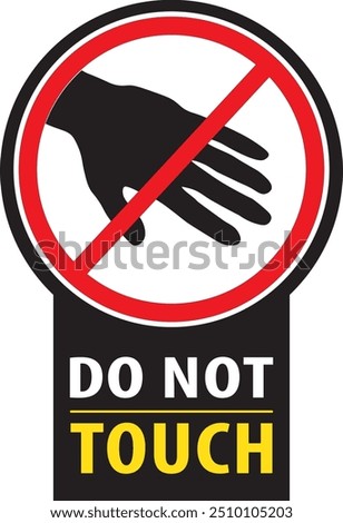Do not touch industrial safety warning sign notice vector