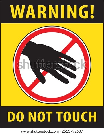 Do not touch industrial safety warning sign notice vector