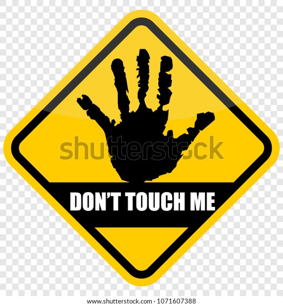 Do Not Touch Me