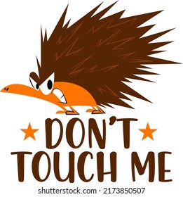 DO NOT TOUCH ME Baby Funny t shirt and mug design vector illustration