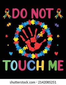 Do Not Touch Me T-Shirt Design.