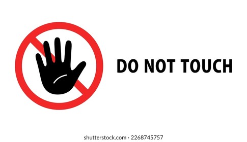 DO NOT TOUCH: Palm and prohibition mark icon.