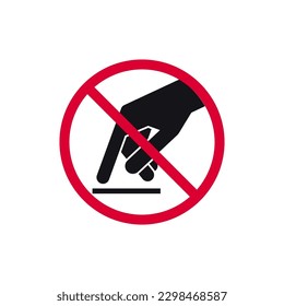 Do not touch prohibited sign, forbidden modern round sticker, vector illustration.