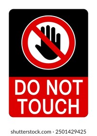 Do not touch, prohibition sign with hand inside a ban circle. Text below. Black and red background.