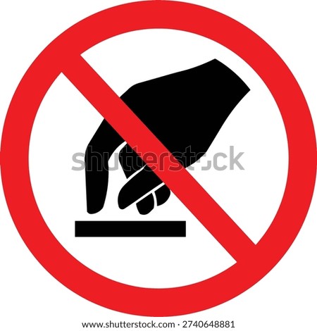 Do not touch. Prohibition signs icon. To prohibit touching objects or parts of an object. Red prohibition sign symbols. Vector illustration icon.